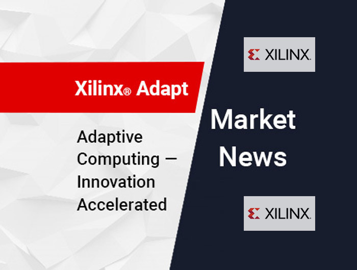 Xilinx Adapt 2021 Virtual Technology Conference focuses on Xilinx data centers, 5G, and core vertical markets